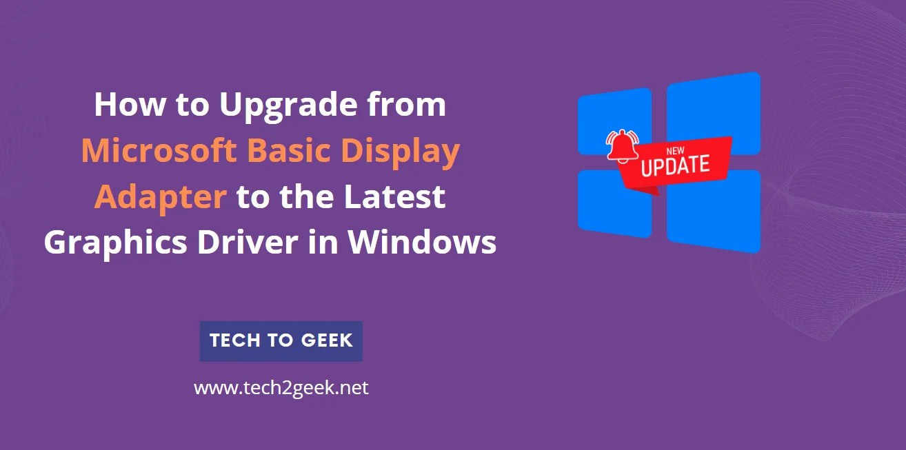How to Upgrade from Microsoft Basic Display Adapter to the Latest