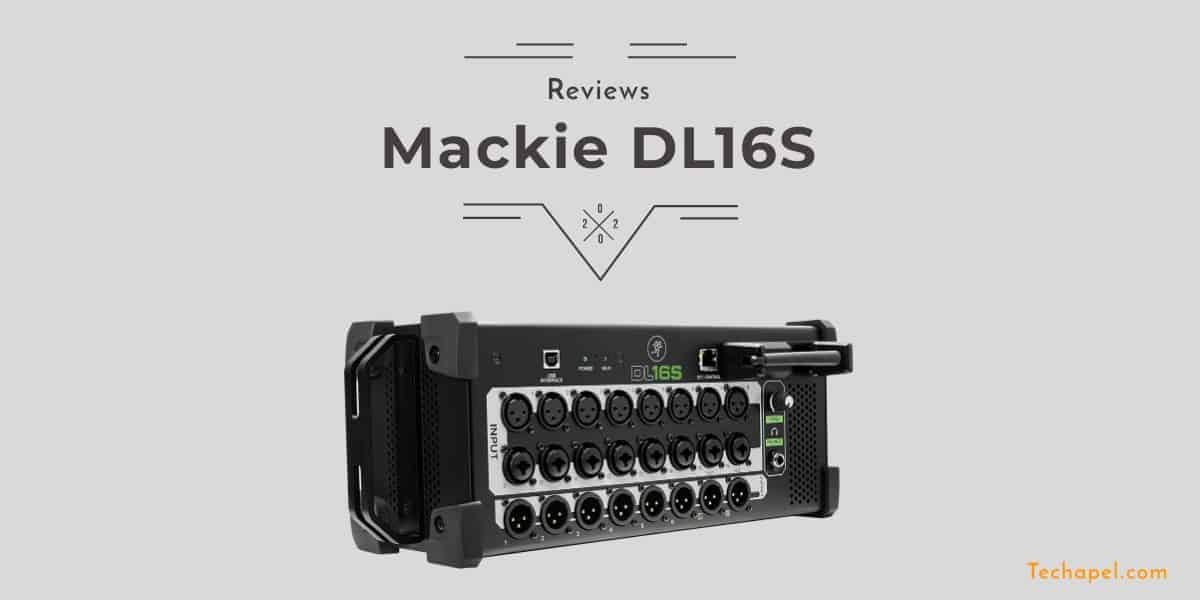 Mackie DL16S Review 2023: Features & Benefits - Techapel