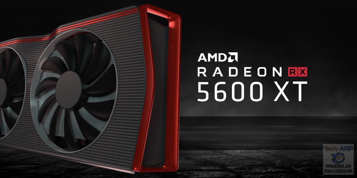 AMD Radeon RX 5600 XT | RX 5600 : A Quick Primer! | Tech ARP