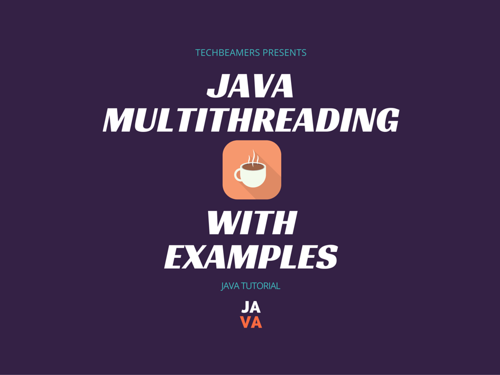 Learn ABC of Java Multithreading With Examples