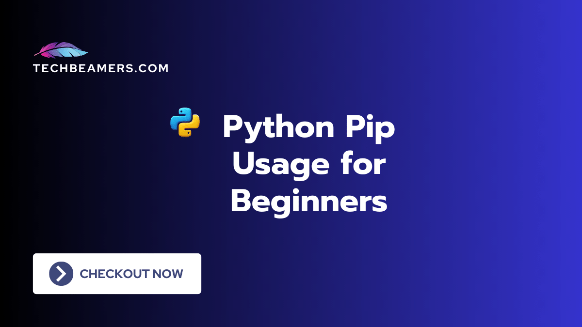 How to Master PIP Usage in Python