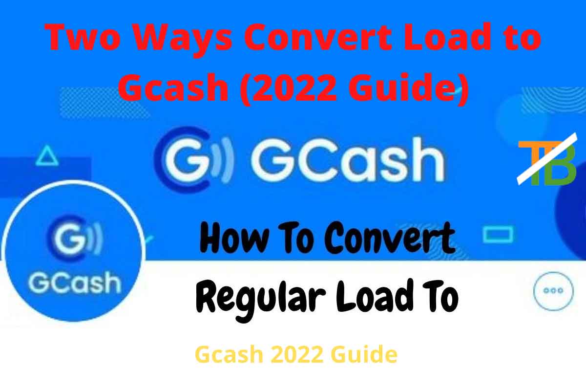 How to Convert Load to Gcash (2022 Guide)
