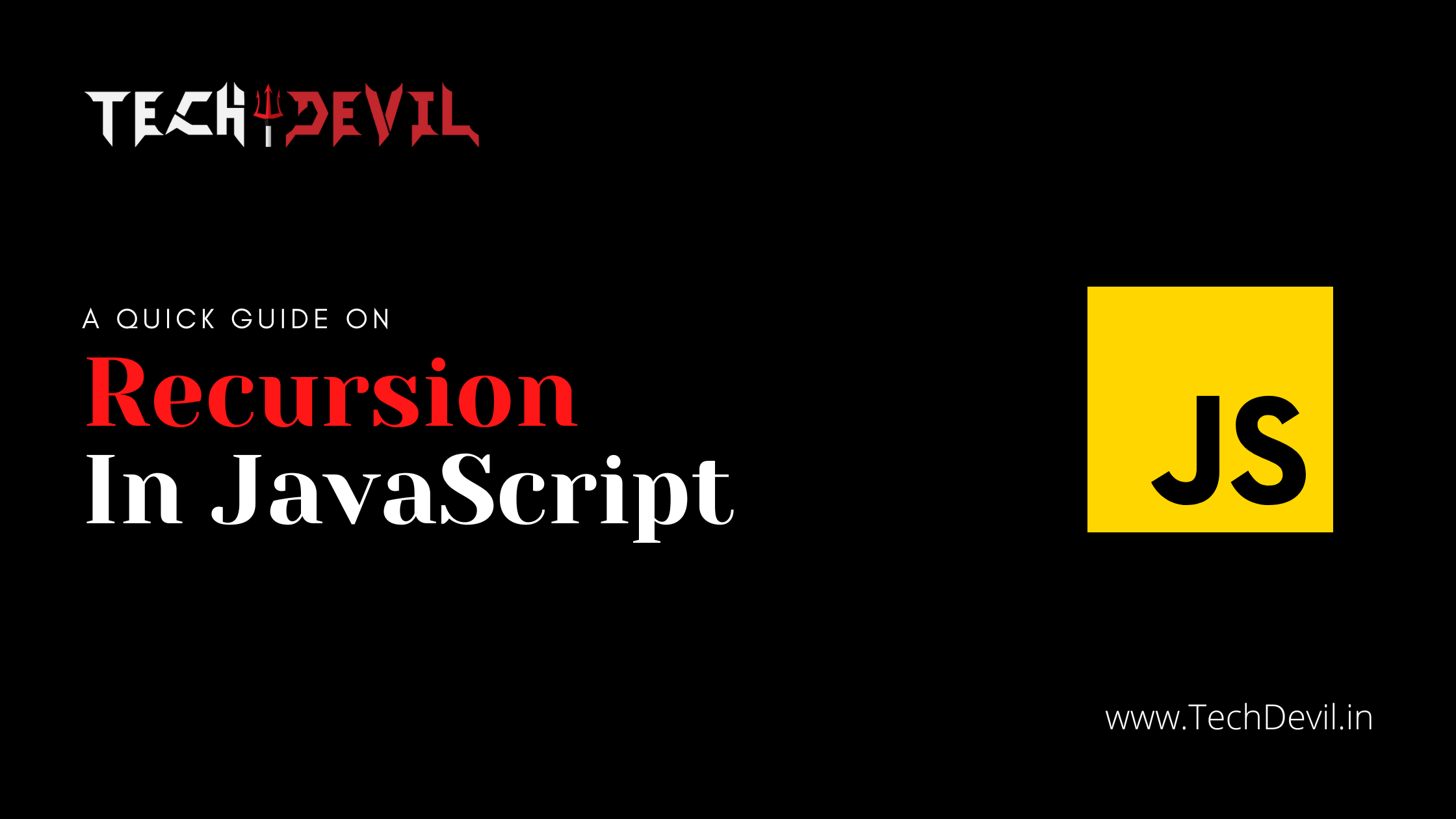 Recursion in JavaScript TechDevil