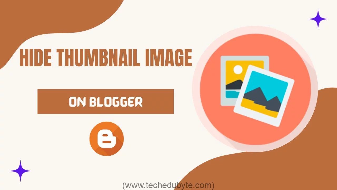 How to Hide Featured Thumbnail Image from Blogger Post? Tech Edu Byte