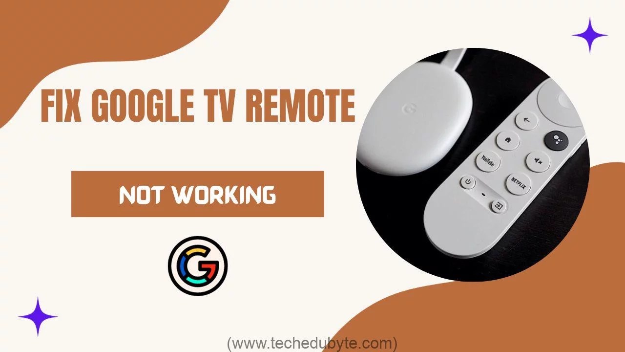 How to fix Google TV Remote not working? Tech Edu Byte