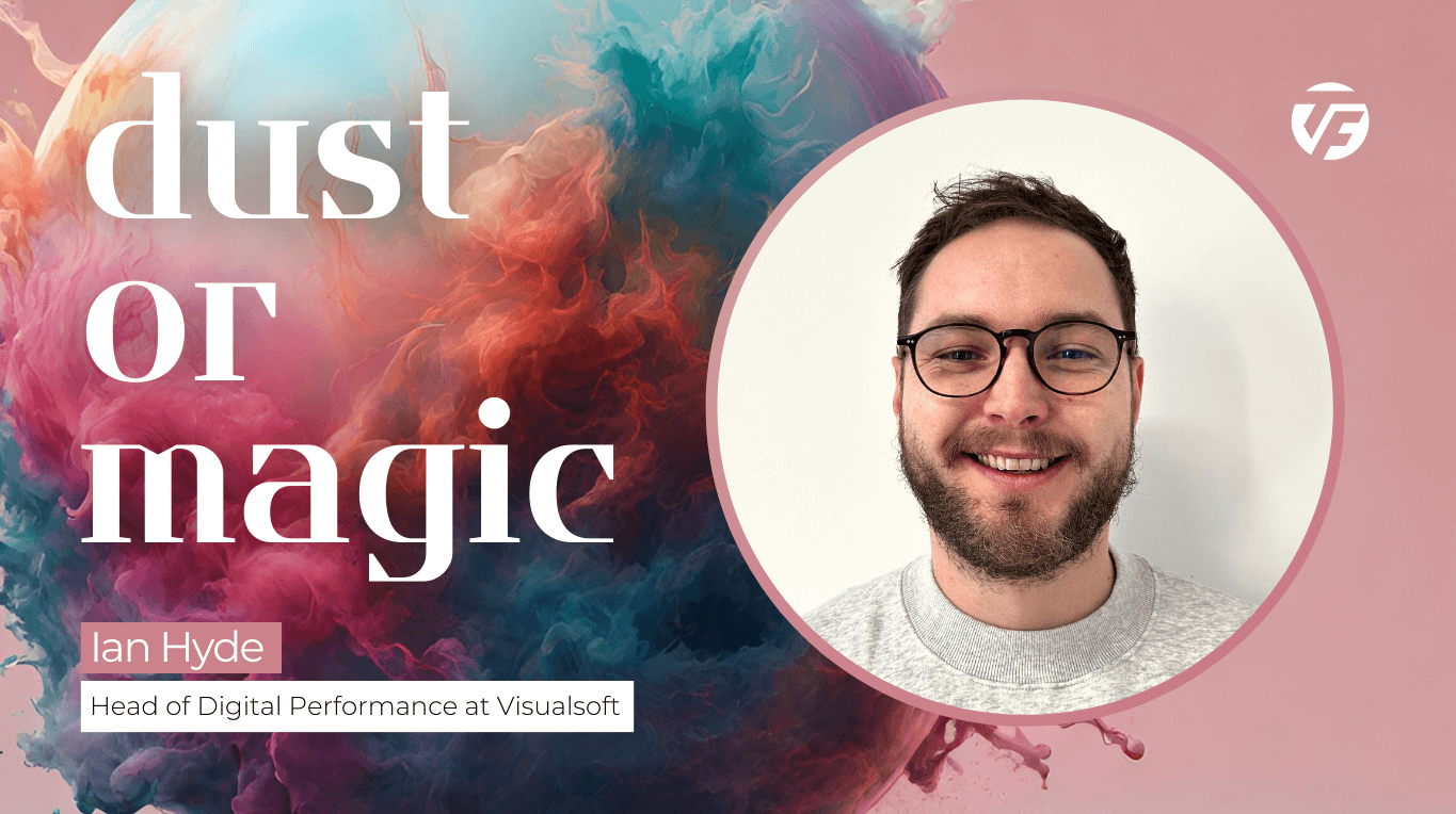 Ian Hyde, Head of Digital Performance at Visualsoft "Transformative