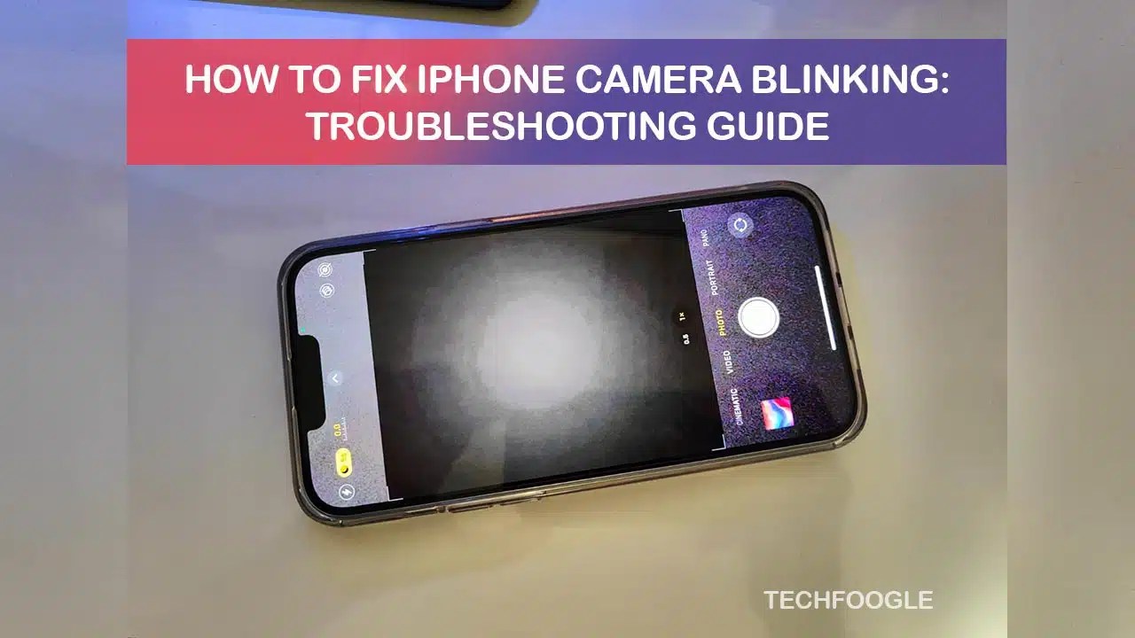 Simple Solutions For IPhone Camera Blinking A Comprehensive Guide