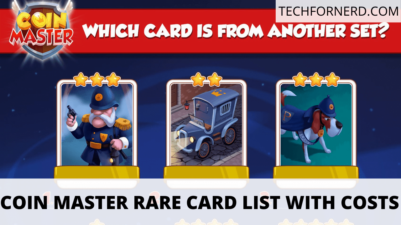Coin Master Rare Card List with Cost TECHFORNERD