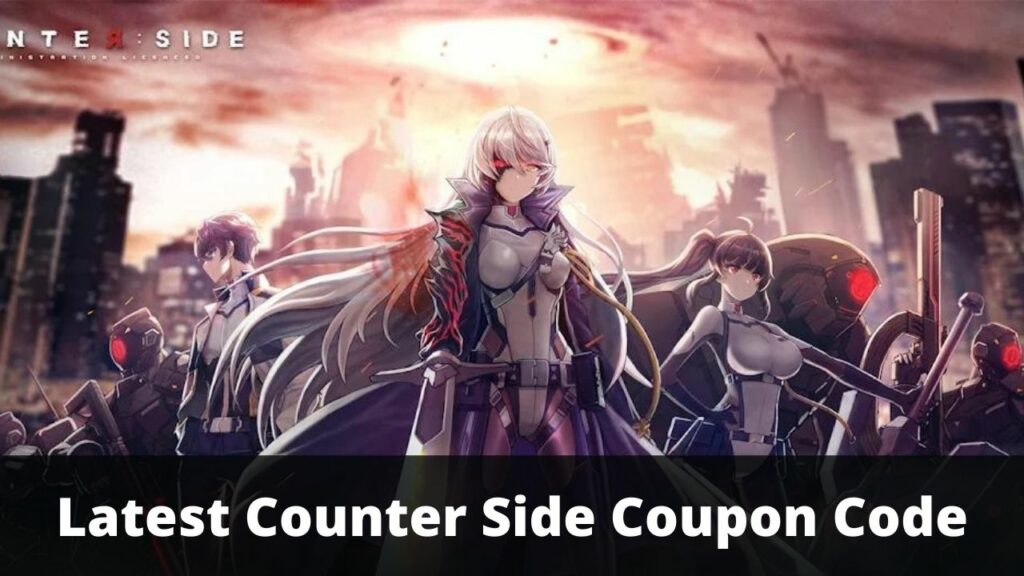 [New] Counter Side Coupon Code (May 2024) TECHFORNERD