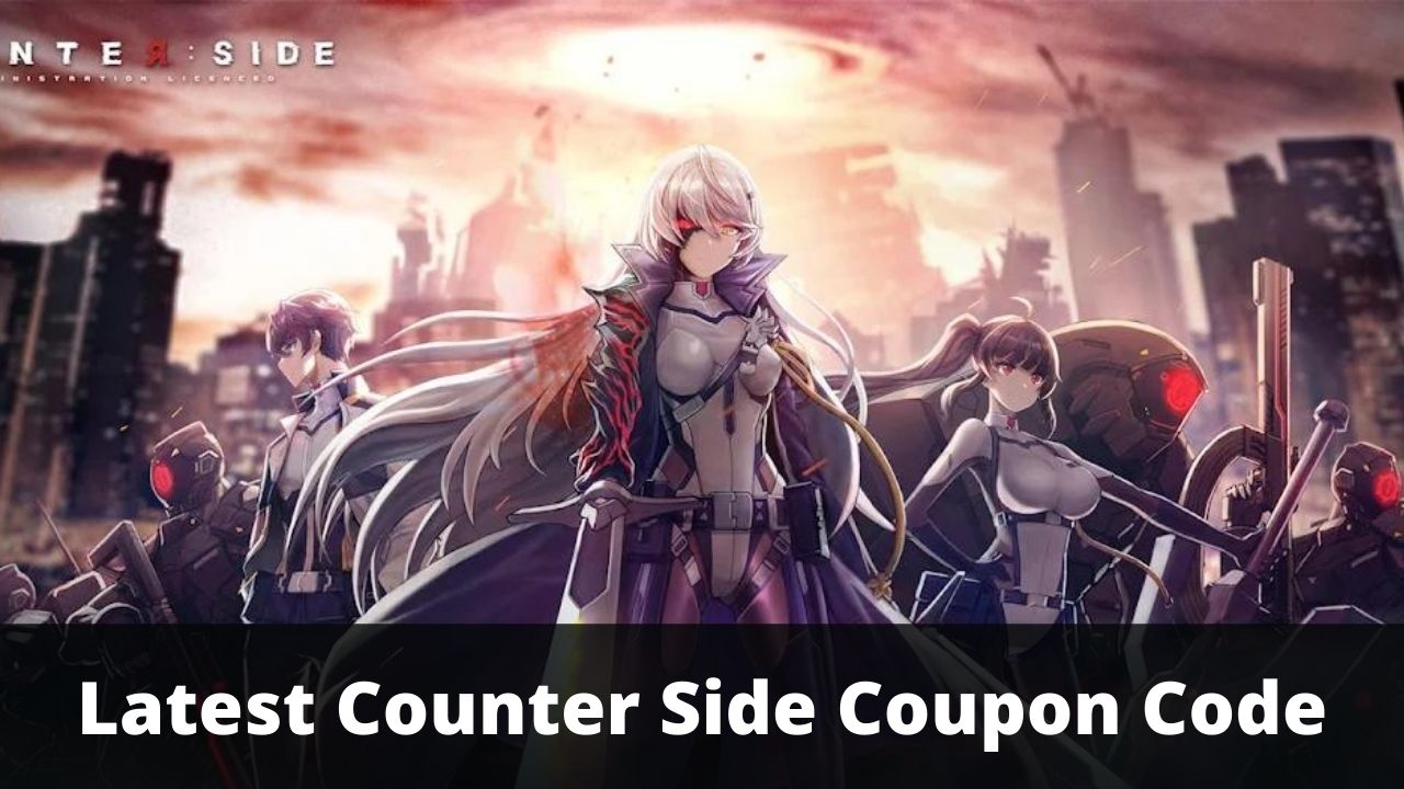 [New] Counter Side Coupon Code (December 2023) TECHFORNERD