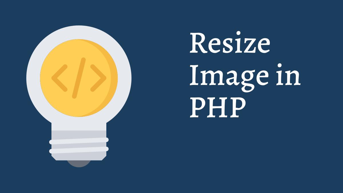 How to Resize Image in PHP Tech Fry