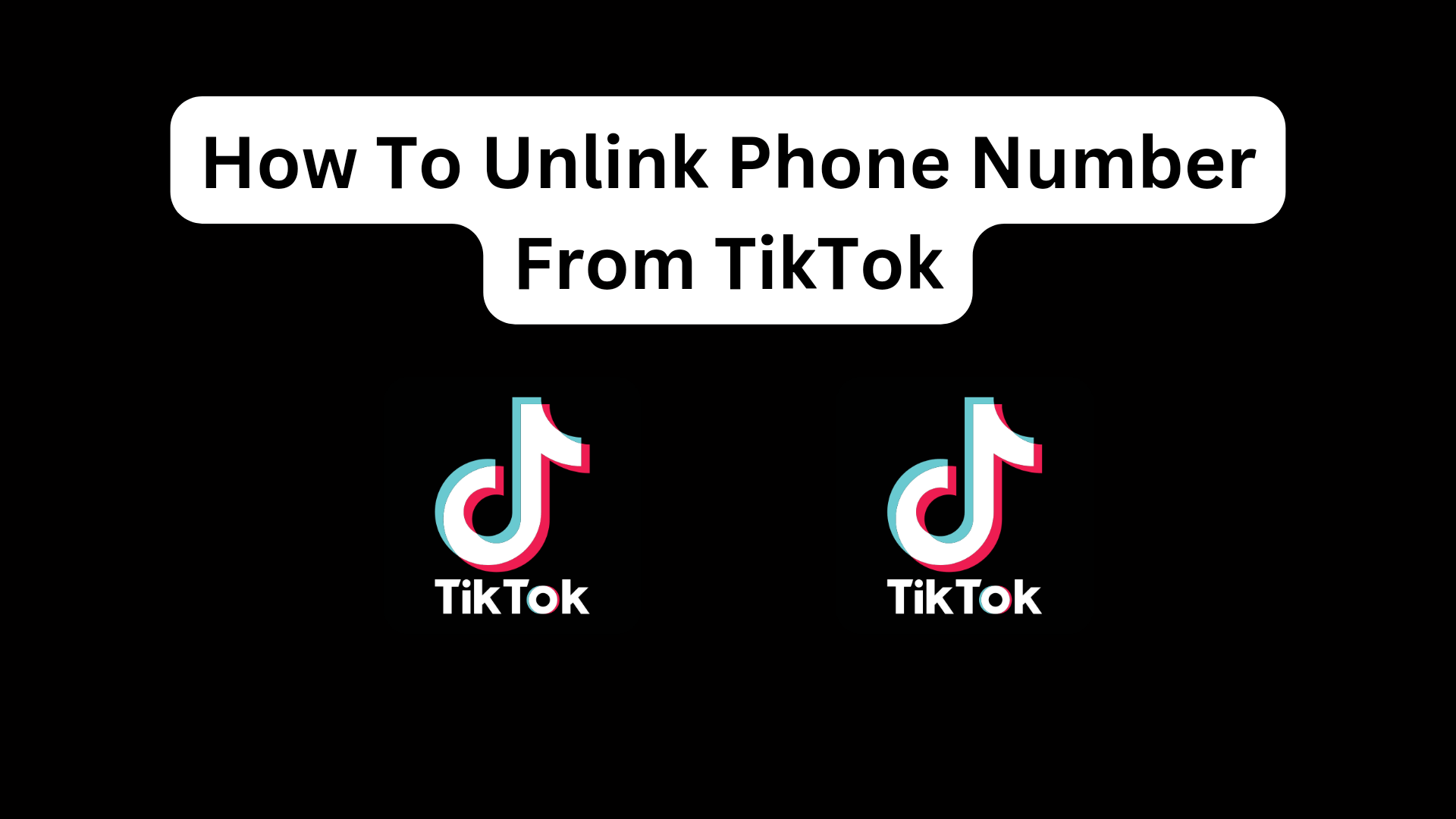 How To Unlink Phone Number From TikTok 2024