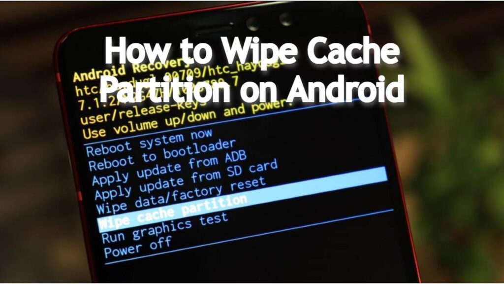 How To Wipe Cache Partition On Android Phone Or Tablet