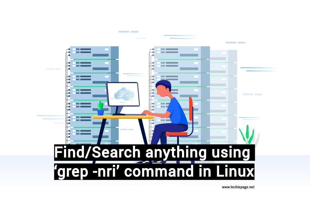 Find/Search anything using 'grep nri' command in Linux Techie Page