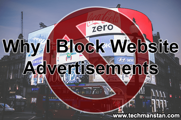 Opinion Why I block website advertisements Tech Man Stan