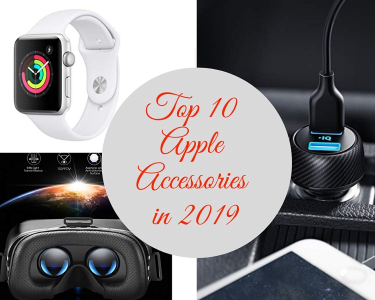 Top 10 Apple Accessories in 2019