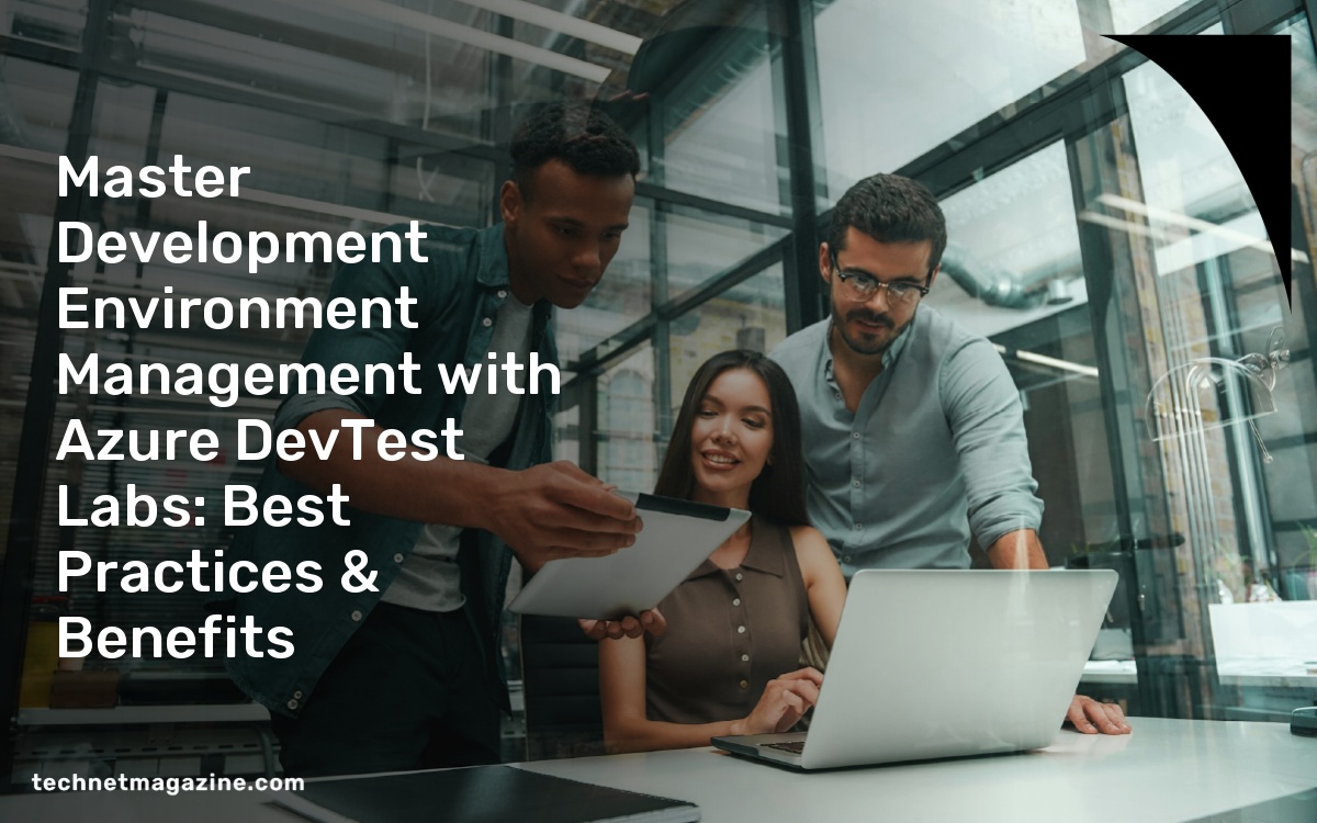Master Development Environment Management with Azure DevTest Labs Best