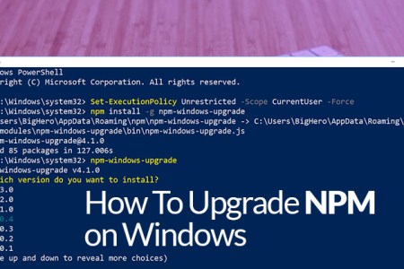 How To Upgrade Npm In Windows Step By Step Technig