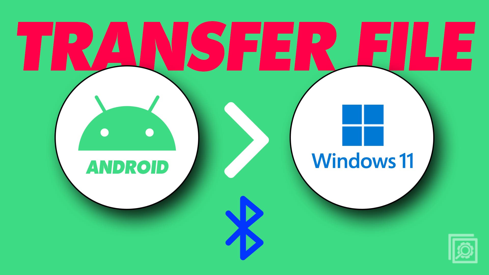 Transfer Files Between Android & Windows 11 Via Bluetooth Technipages