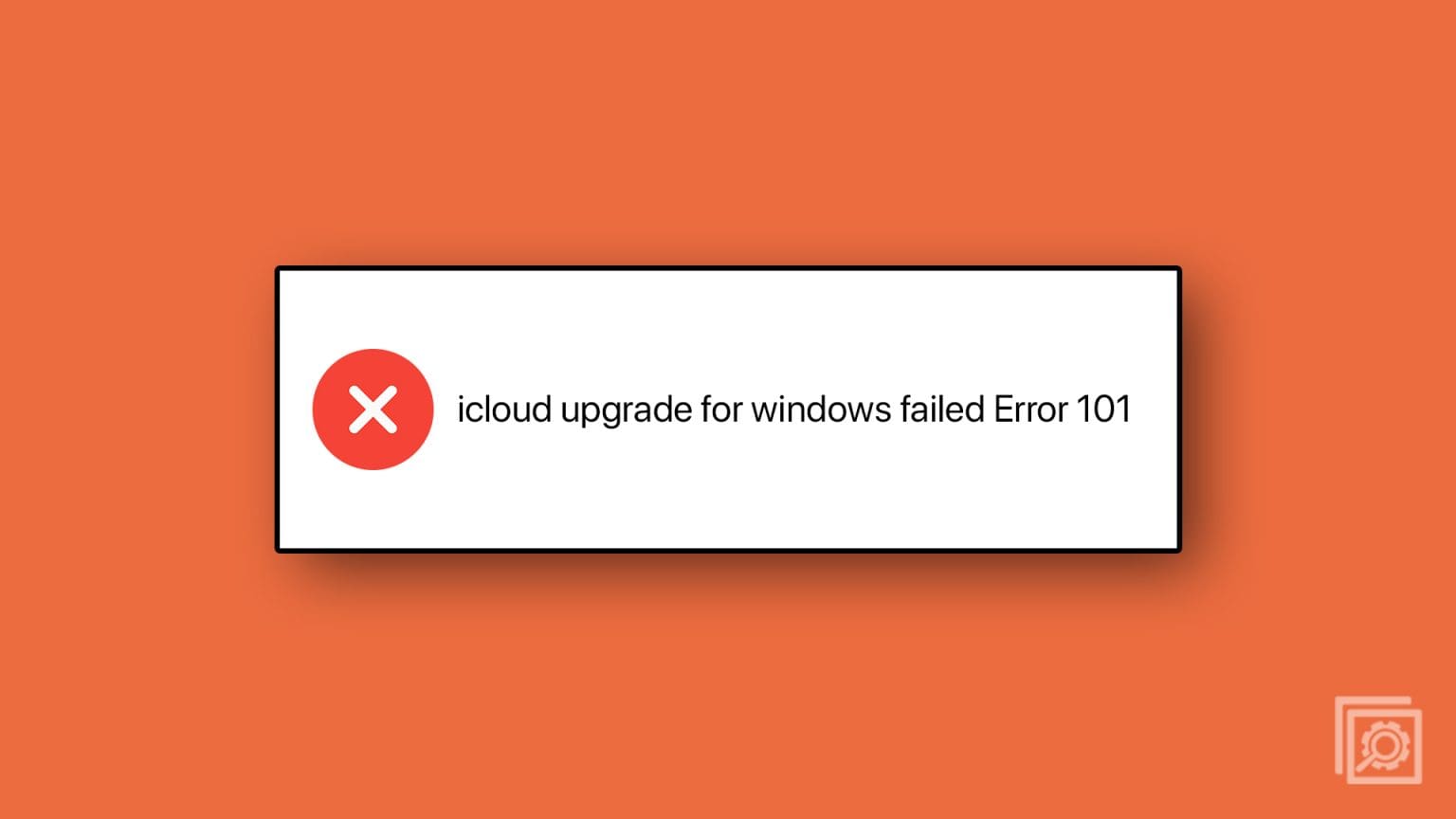 How to Fix Upgrade to iCloud for Windows Failed Error (101)
