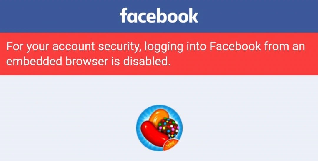 Candy Crush Saga Facebook Login Won't Work "Embedded Browser Disabled" Error Message Technipages