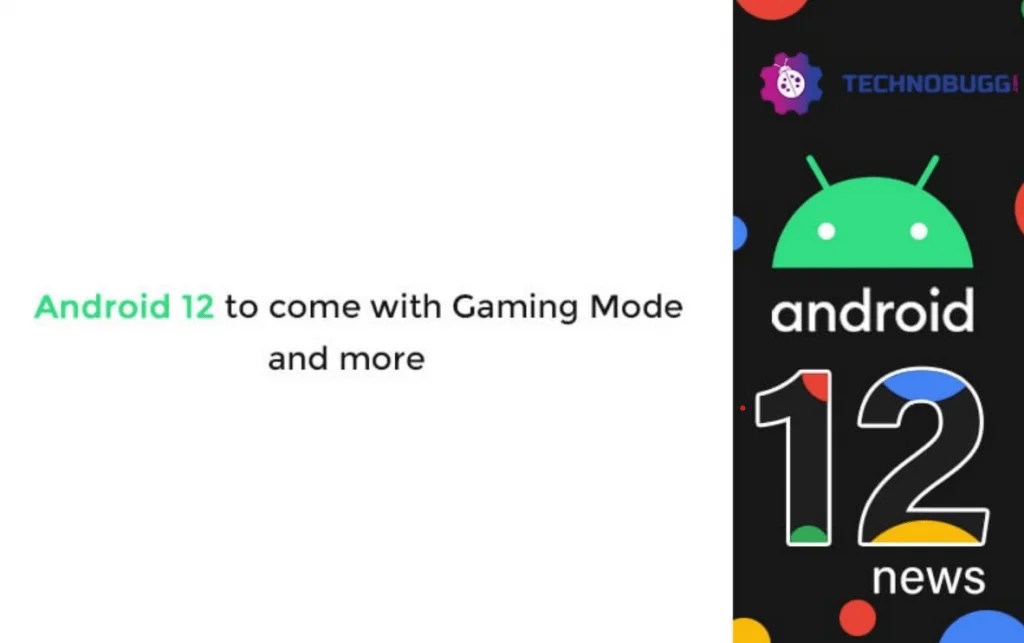Android 12 To Come With Gaming Mode And More
