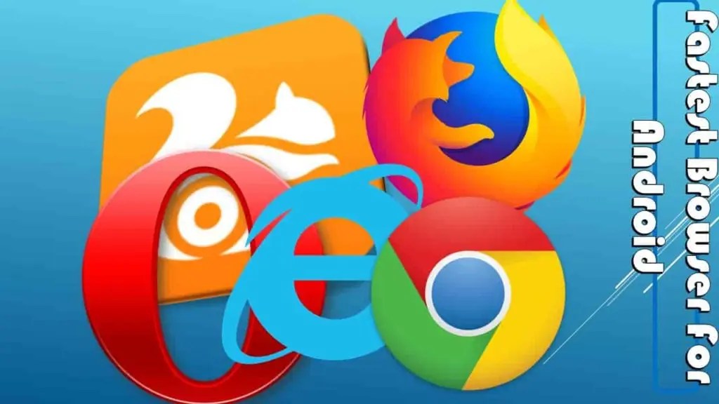 Fastest Browser For Android 2019 [UPDATED]
