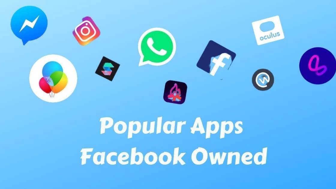Top 10 Facebook Owned Apps And Companies List (2022)