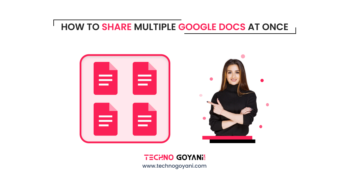 How To Share Multiple Google Docs At Once Techno Goyani