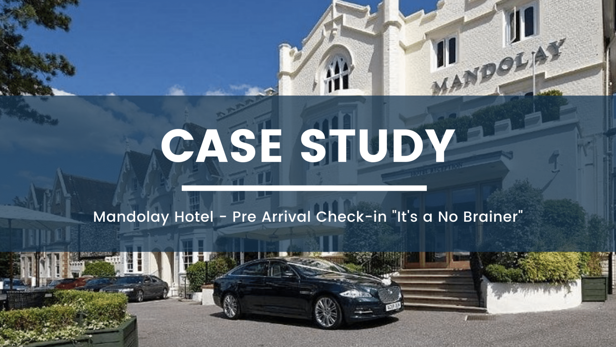 Case Study PreArrival CheckIn ay The Mandolay Hotel Technology 4
