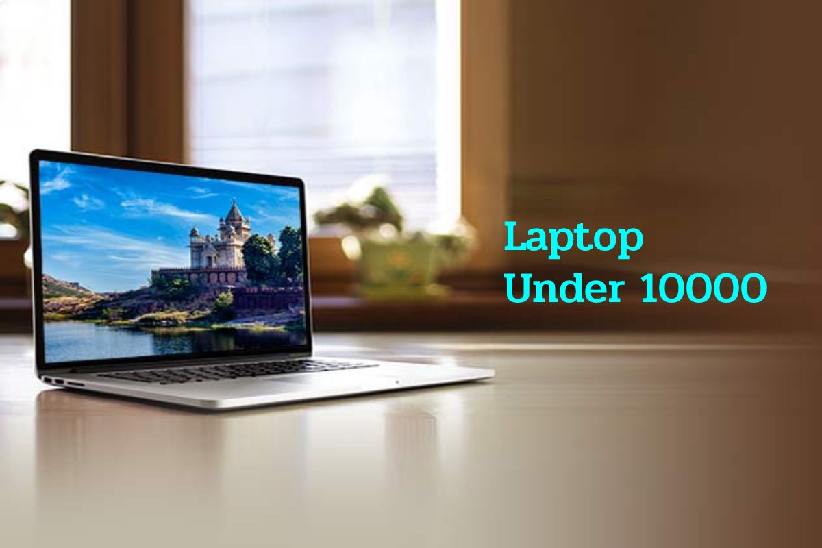 Top 10 Best Laptop Under Rs.10000 In India Technologyify