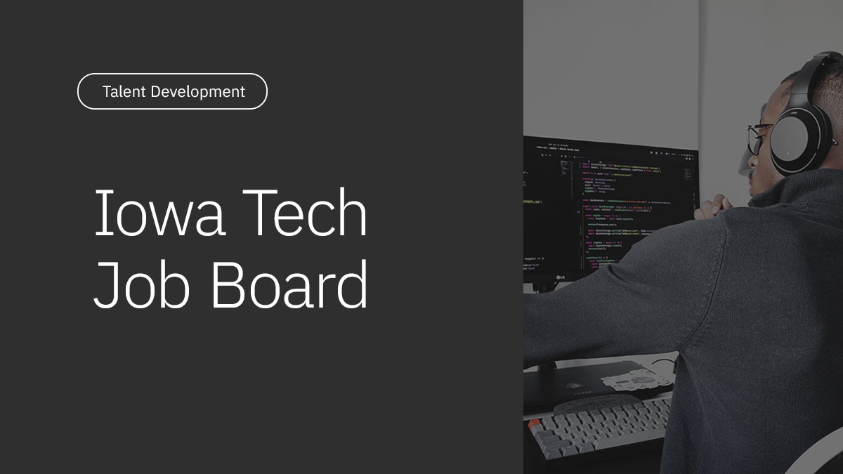 Iowa Tech Job Board Technology Association of Iowa