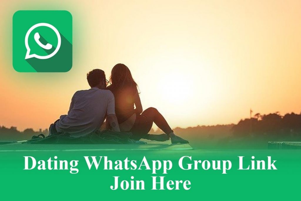 Best Dating WhatsApp Group Links Join [Free to Join Dating Group]