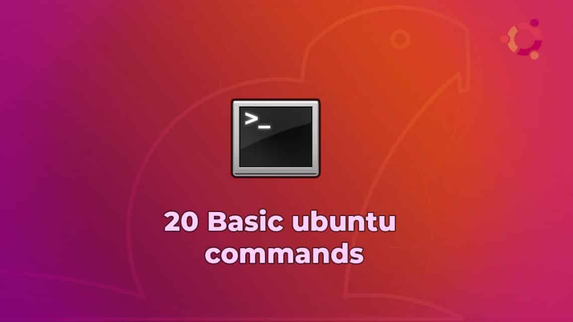 20 Basic Ubuntu Commands For Beginners
