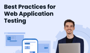 10 Best Practices of Web Application Testing