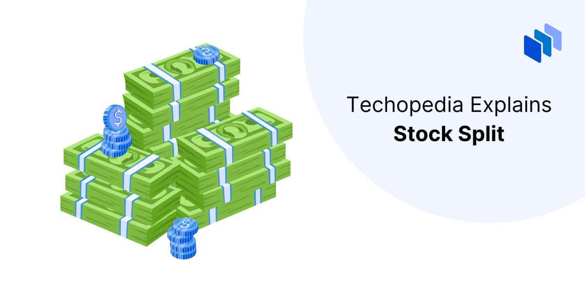 What is a Stock Split? Definition, Types, and Examples Techopedia