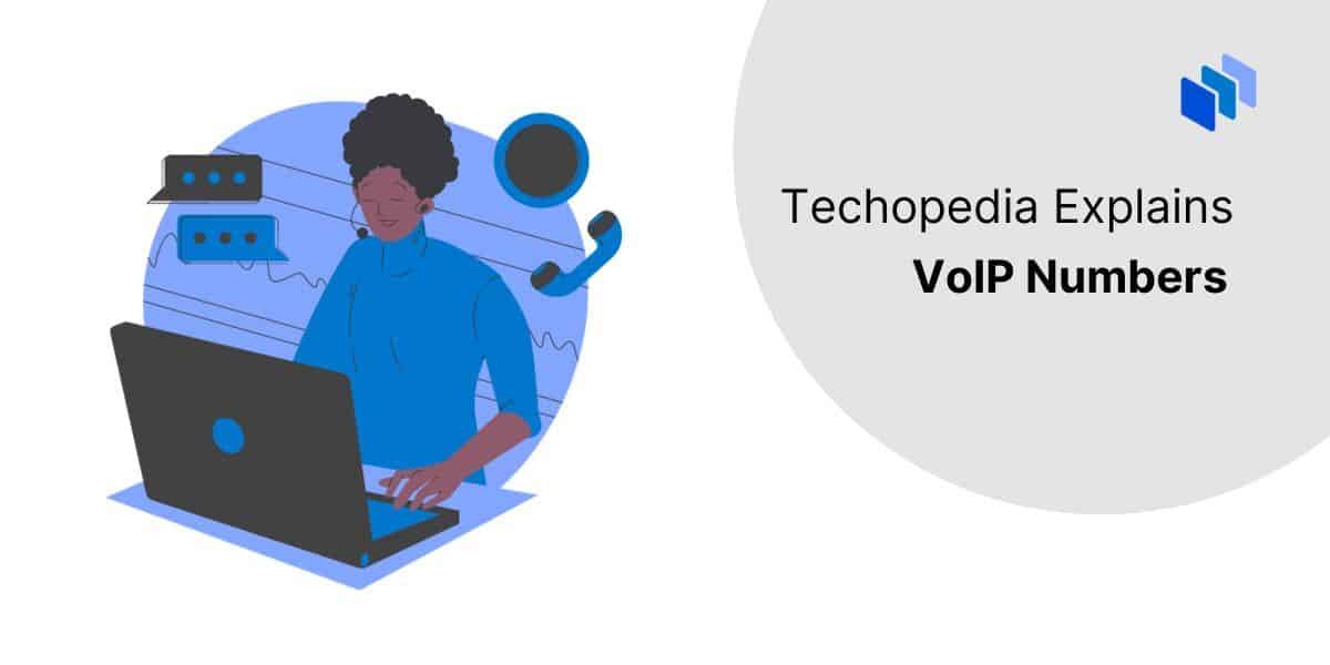 What is a VoIP Number? Techopedia