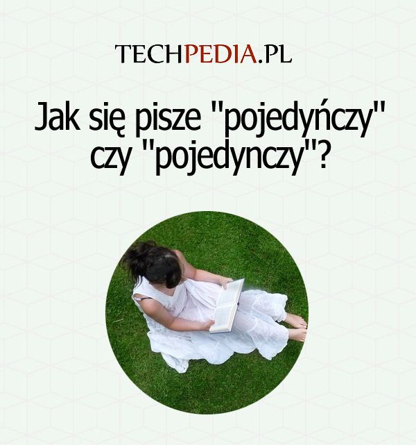Jak się pisze pojedyńczy czy pojedynczy?