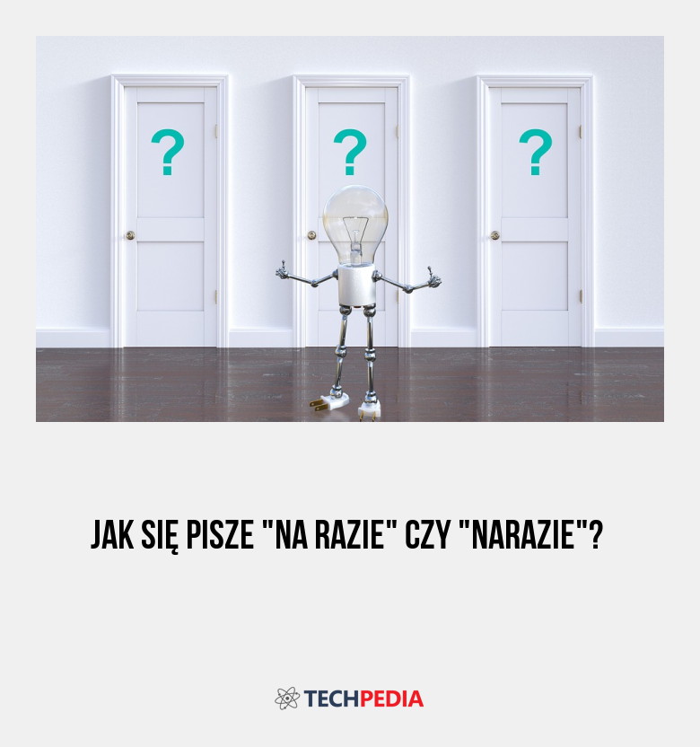 Jak się pisze na razie czy narazie?