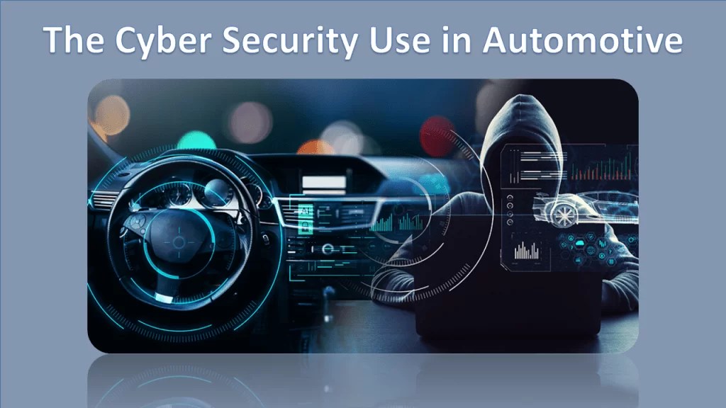 The Cyber Security Use in Automotive Techprofree