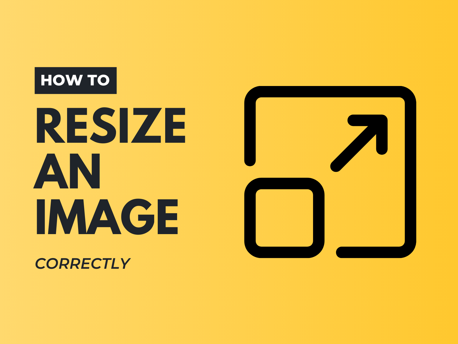 How to Resize an Image Correctly The TechSmith Blog