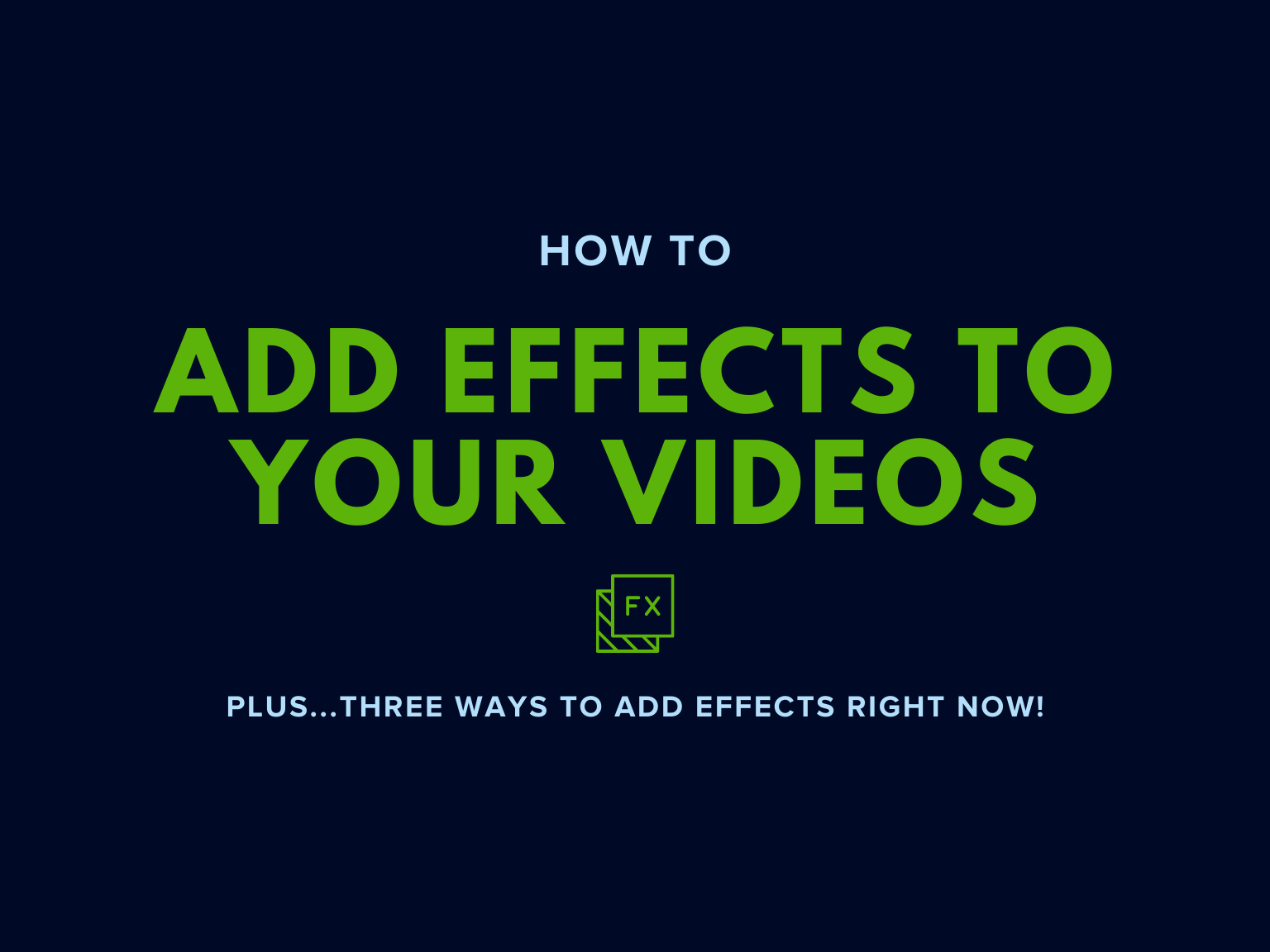 How to Add Effects to Your Videos (Quick & Easy) The TechSmith Blog