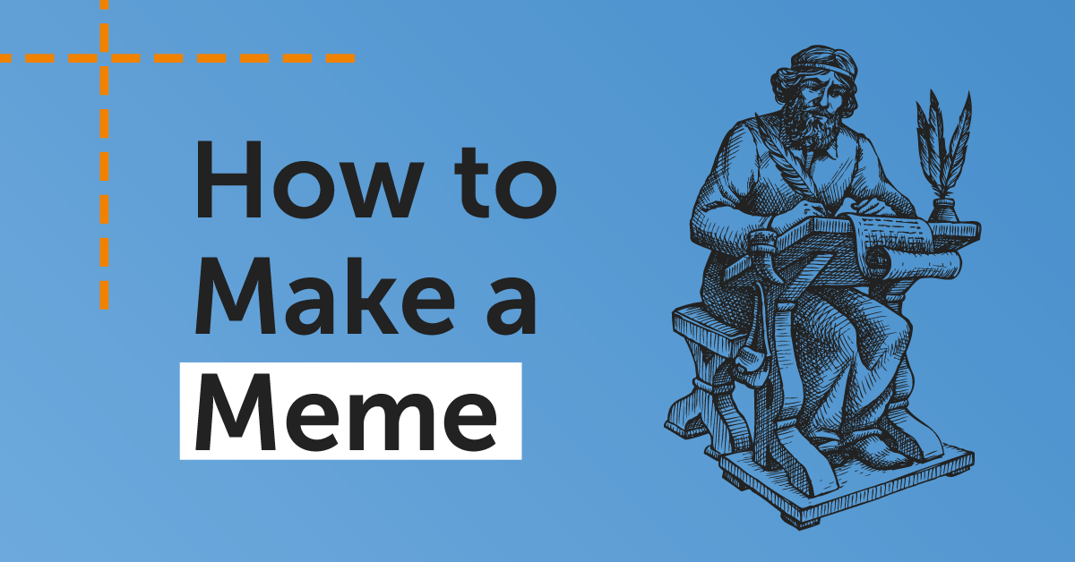 How to Make a Meme (+ Free Template) The TechSmith Blog