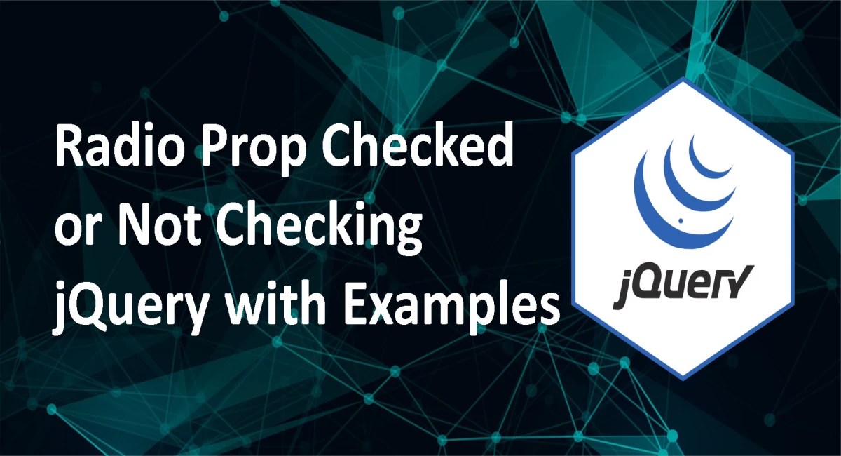 Radio Prop Checked or Not Checking jQuery with Examples TechsofTechs