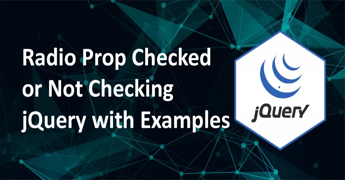 Radio Prop Checked or Not Checking jQuery with Examples TechsofTechs