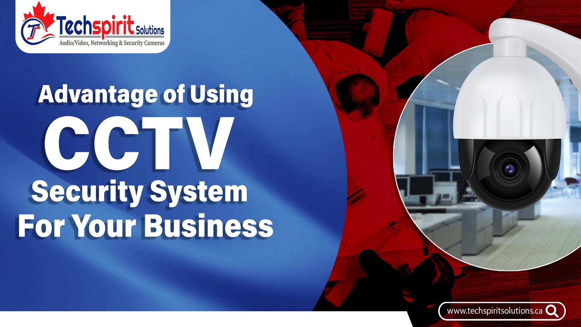 Advantages of using CCTV Systems for your Business