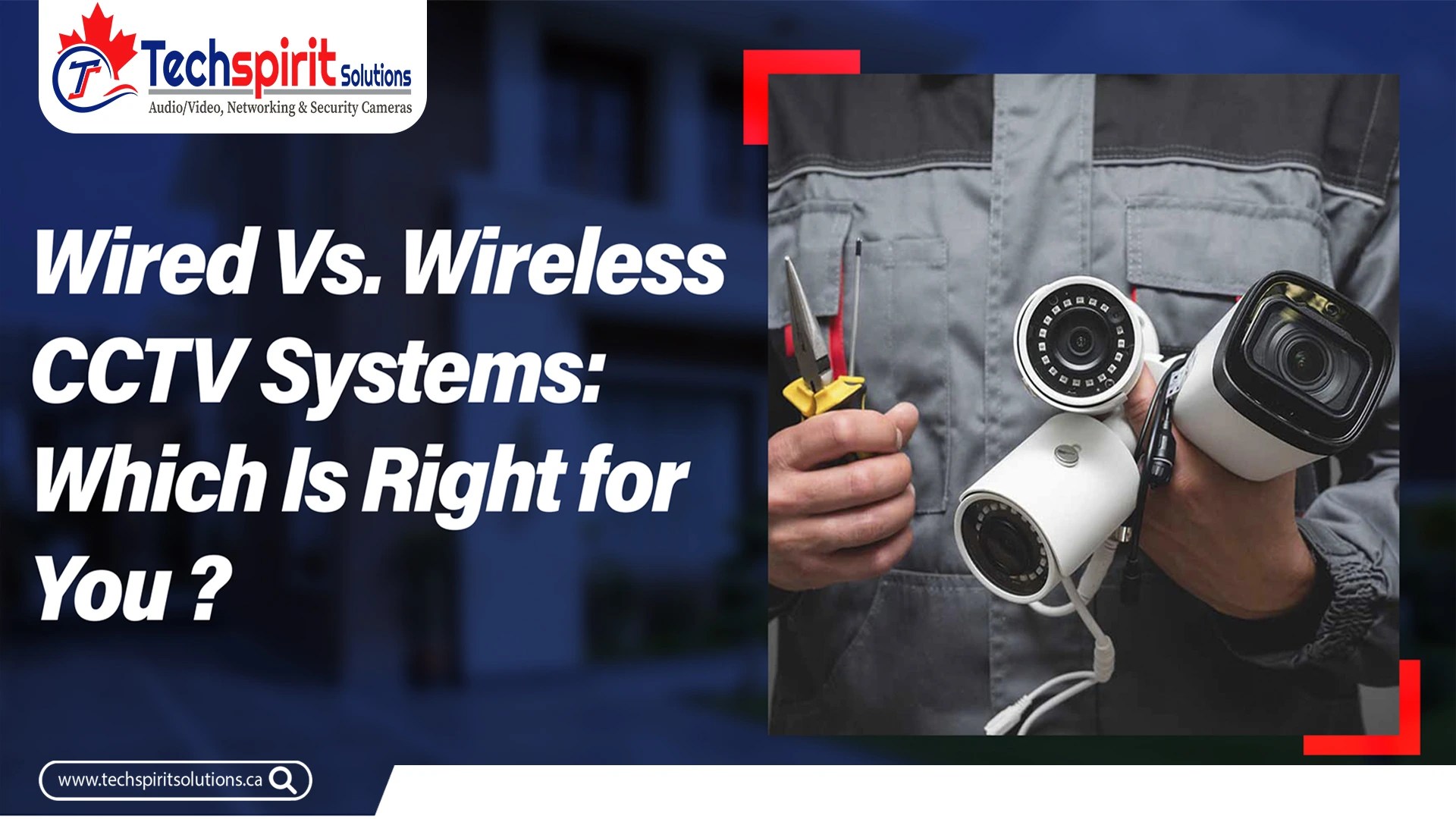Wired vs. Wireless CCTV Systems Which Is Right for You?