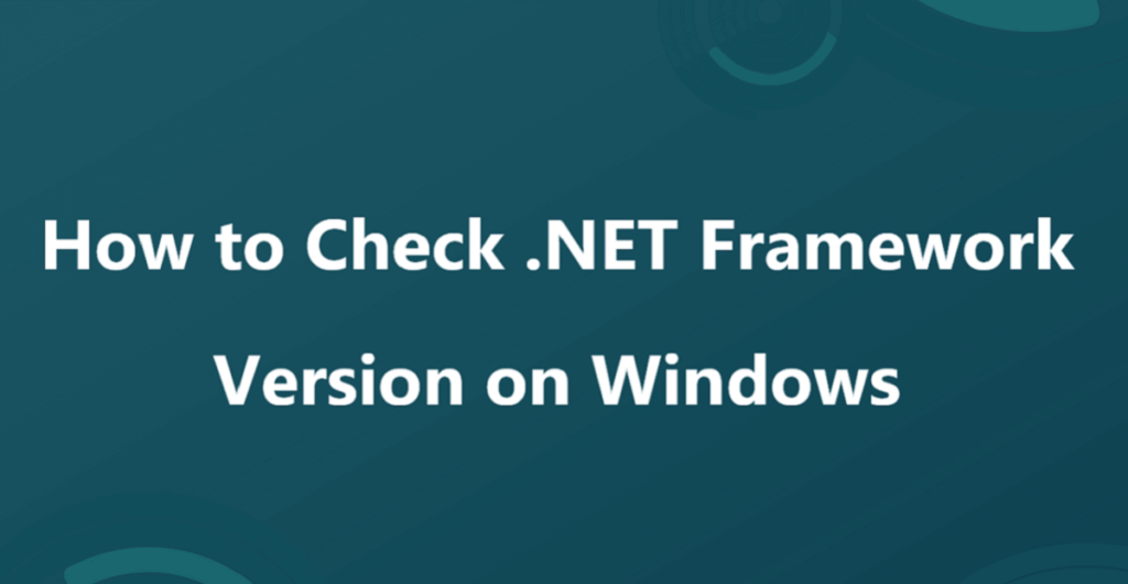 How to Check Framework Version on Windows? TechStrot