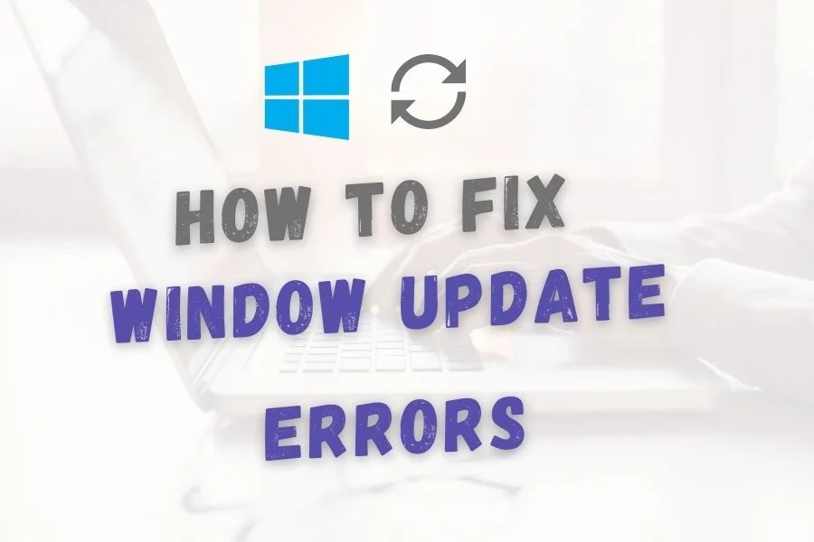 (Solved) How to Fix Windows Update Error Can't get update