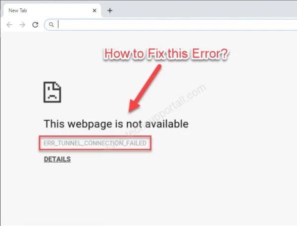 (Solved) How to Fix Chrome Error ERR_TUNNEL_CONNECTION_FAILED